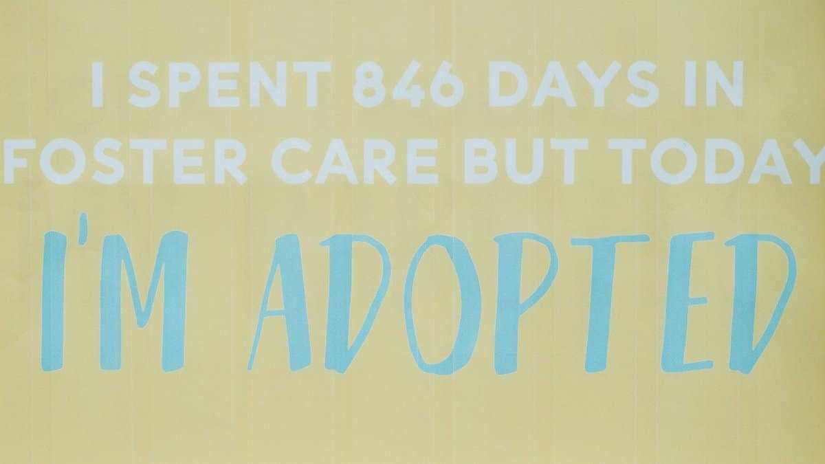 Inspirational message highlighting adoption after foster care journey.